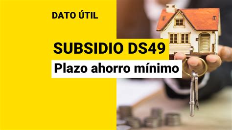 Guía del Subsidio DS49 sin crédito hipotecario Fechas de postulación