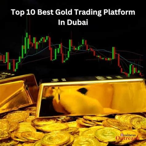 Top 10 Best Gold Trading Platform In Dubai