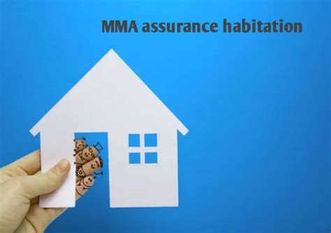 Mma Assurance Habitation Assurance