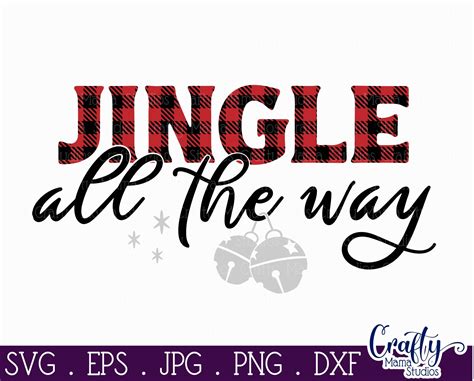 Jingle All The Way Svg Jingle Bells Christmas Svg By Crafty Mama