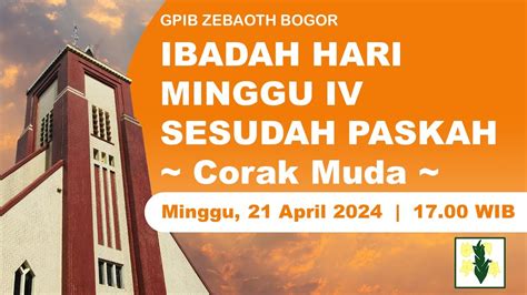 Ibadah Hari Minggu Iv Sesudah Paskah Corak Muda Minggu 21 April