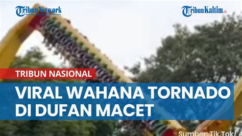 Viral Wahana Tornado Di Dufan Macet Saat Dinaiki Banyak Pengunjung