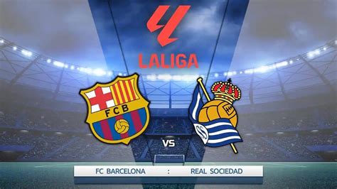 Barcelona Vs Real Sociedad En Directo Laliga En Vivo Online F Tbol