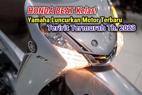 Honda Beat Premium Kalah Jauh Yamaha Rilis Motor Paling Irit