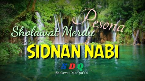 Siapapun Terpesona Dibuatnya Sholawat SIDNAN NABI By Mustofa