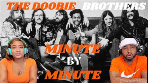 First Time Hearing The Doobie Brothers Minute By Minute Youtube