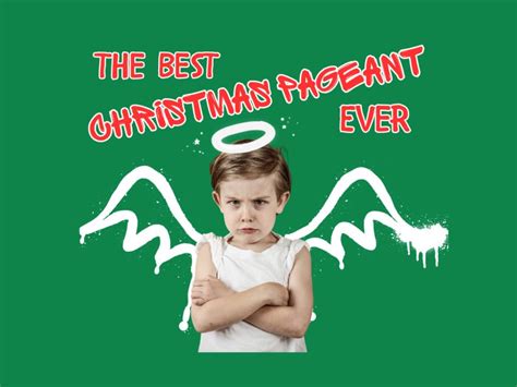 The Best Christmas Pageant Ever