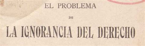 Ignorancia De La Ley Y Desigualdad Social El Problema Del