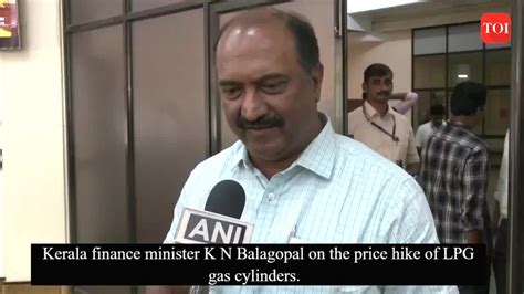 Kerala Finance Minister On Lpg Gas Price Hike