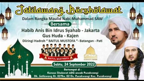 Live Jatilawang Pucakwangi Bersholawat Bersama Habib Anis Jakarta