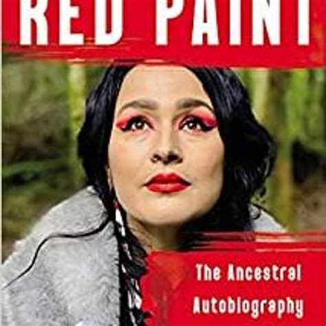 Stream Download Pdf Red Paint The Ancestral Autobiography Of A Coast