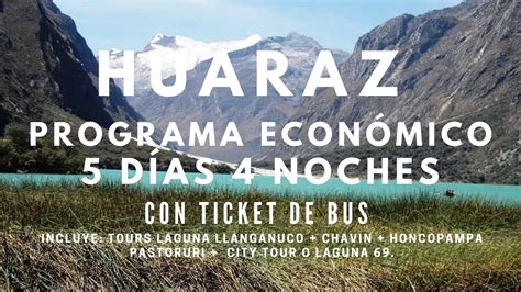 PROGRAMA TOURS HUARAZ 5 DIAS 4 NOCHES YouTube