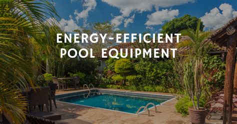 Energy Efficient Pool Equipment