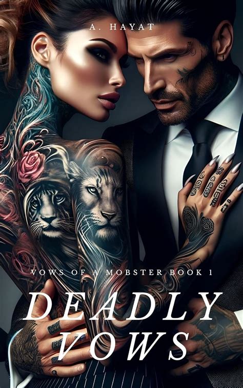 Deadly Vows A Dark Forced Marriage Mafia Romance Vows Of A Mobster Book 1 Ebook Hayat A