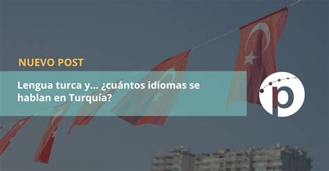 Qual A Lingua Da Turquia - Lengua turca y... ¿cuántos idiomas se hablan en Turquia?