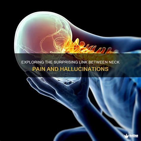 Exploring The Surprising Link Between Neck Pain And Hallucinations