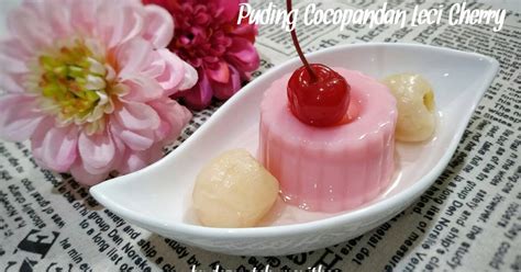 Resep Puding Cocopandan With Leci Cherry Oleh Teh Yanithea Cookpad