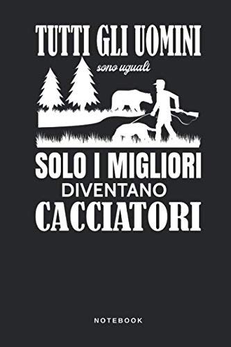 Tutti Gli Uomini Sono Uguali Solo I Migliori Diventano Cacciatori