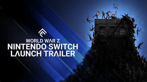 World War Z Nintendo Switch Launch Trailer Youtube