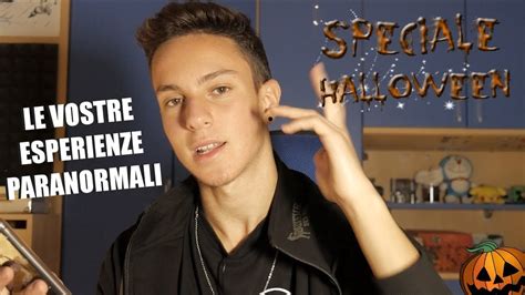 Le Vostre Esperienze Paranormali Speciale Halloween Youtube