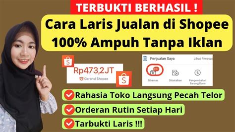 CARA LARIS JUALAN DI SHOPEE TANPA IKLAN TERBARU 2024 CARA DAPAT