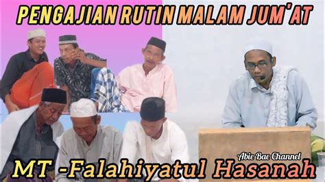 Pengajian Rutin Malam Jum At MT Falahiyatul Hasanah 22 02 2024 YouTube