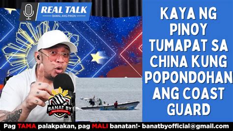 Kaya Ng Pinoy Tumapat Sa CHINA Kung Popondohan Ang COAST GUARD YouTube