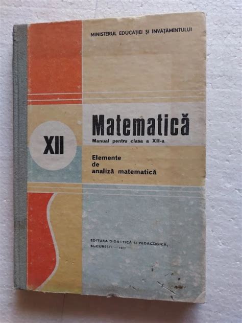 Matematica Clasa A Xii A Elemente De Analiza Matematica Anul