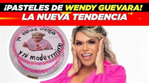 Pasteles De Wendy Guevara La Nueva Tendencia Youtube