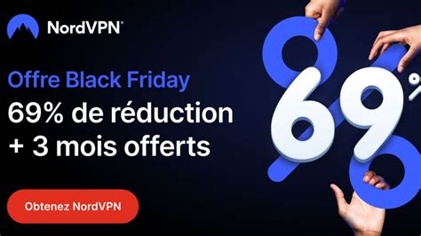 NordVPN affiche des remises jusquà 69 sur ces abonnements pour le