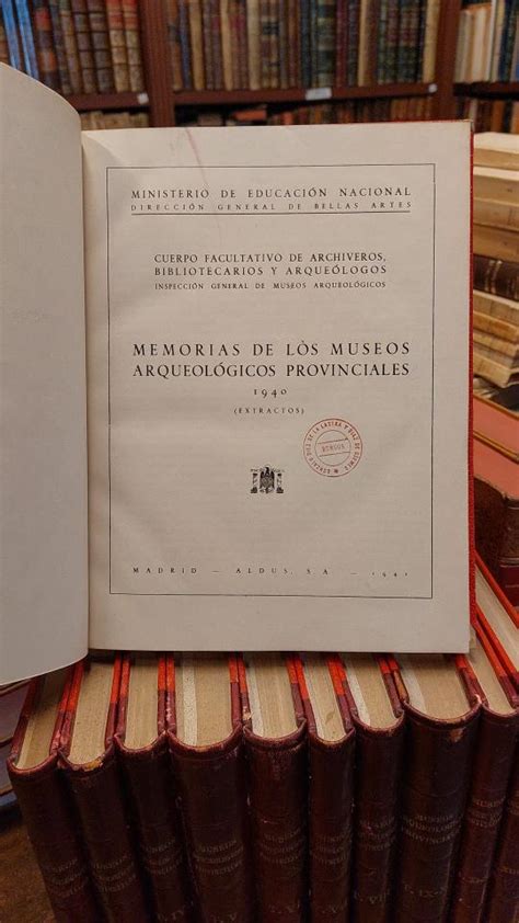 MEMORIAS DE LOS MUSEOS ARQUEOLÓGICOS PROVINCIALES 1940 1953