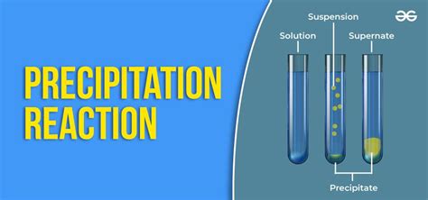 Precipitation Reactions Definitions Examples And Applications