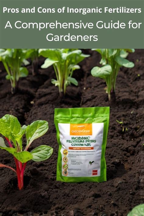 Pros And Cons Of Inorganic Fertilizers A Comprehensive Guide For Gardeners