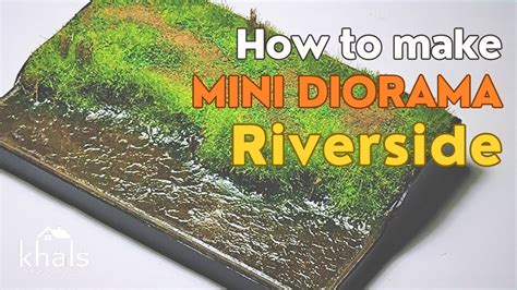 How To Make Riverside Mini Diorama Cara Membuat Diorama Mini Tepi