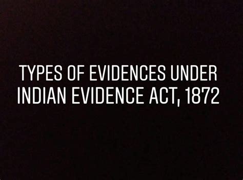 Types Of Evidences Under Indian Evidence Act 1872