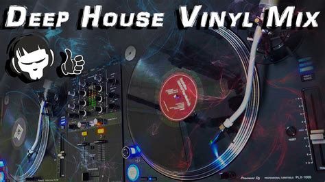 Classics Deep House Music 90s Vibe All Vinyl Dj Mix Youtube