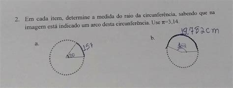 em cada item determine a medida do raio da circunferência sabendo que