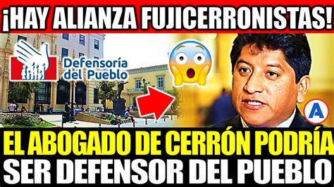 ABOGADO DE VLADIMIR CERRÓN PODRÍA SER EL PRÓXIMO DEFENSOR DEL PUEBLO