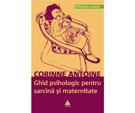 GHID PSIHOLOGIC PENTRU SARCINA SI MATERNITATE CORINNE ANTOINE Amazon