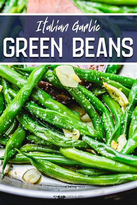 Italian Green Beans Garlic And Olive Oil Sip And Feast