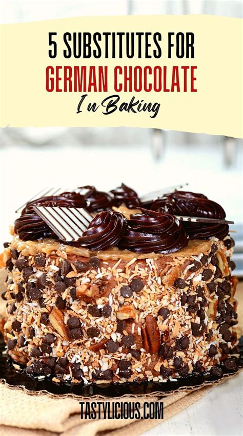 5 Substitutes For German Chocolate In Baking | Tastylicious! | German ...