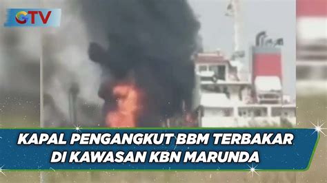 Kapal Pengangkut BBM Terbakar Di Kawasan KBN Marunda Jakarta Utara