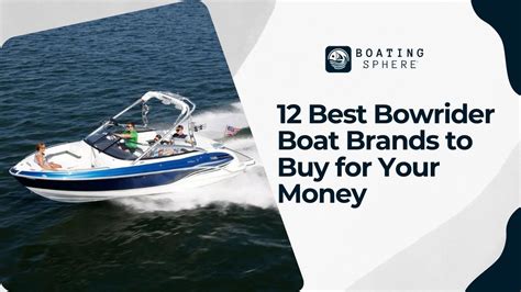 12 Best Bowrider Boat Brands to Buy for Your Money - BoatingSphere