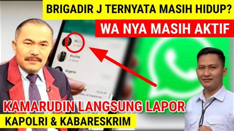 NOMOR WA BRIGADIR J TIBA TIBA AKTIF KELUAR GROUP KAMARUDIN