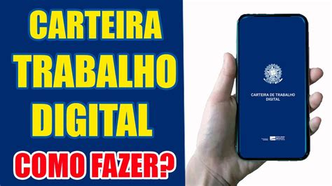 Carteira De Trabalho Digital Como Fazer Passo A Passo Youtube