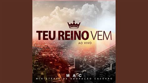 O Teu Reino Vem Ao Vivo Youtube