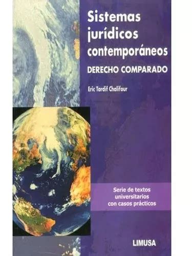 Sistemas Jurídicos Contemporáneos Derecho Comparado De Eric Tardif Chalifour Vol 1