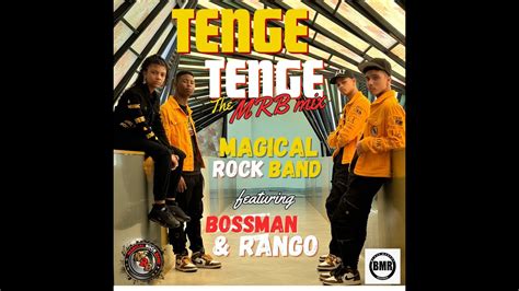 Tenge Tenge Remix By Magical Rock Band Boi Blaze And Rango Tenge Tenge