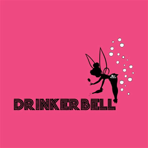 Drinkerbell Drinks Funny T Shirt Teepublic