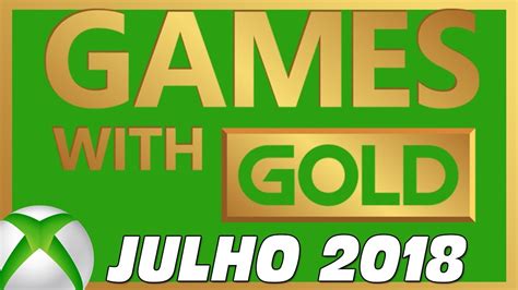 XBOX LIVE GOLD JULHO 2018 LISTA OFICIAL DE JOGOS YouTube